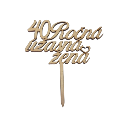 Grawerowanie Niesamowita Kobieta z numerem 40 na drewnie