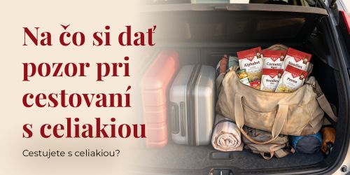 Na čo si dať pozor pri cestovaní s celiakiou
