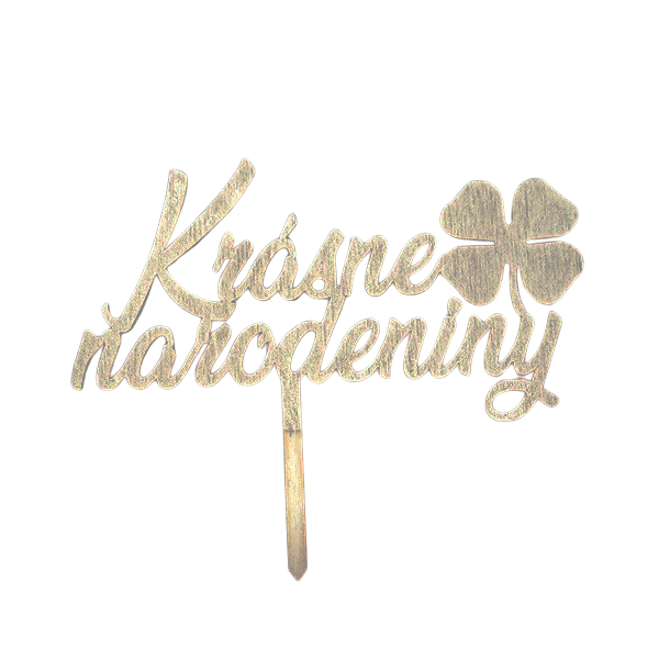 Zápich Krásne narodeniny štvorlístok drevo zlatá farba