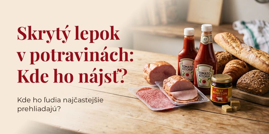 Skrytý lepok v potravinách: Kde ho ľudia najčastejšie prehliadajú?